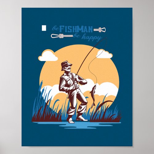 BE FISHMAN BE HAPPY fishing lovers design  Poster