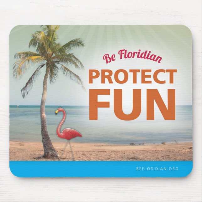 Be Floridian Protect Fun Mouse Pad (Front)
