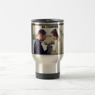 BE FOREVER TRAVEL MUG