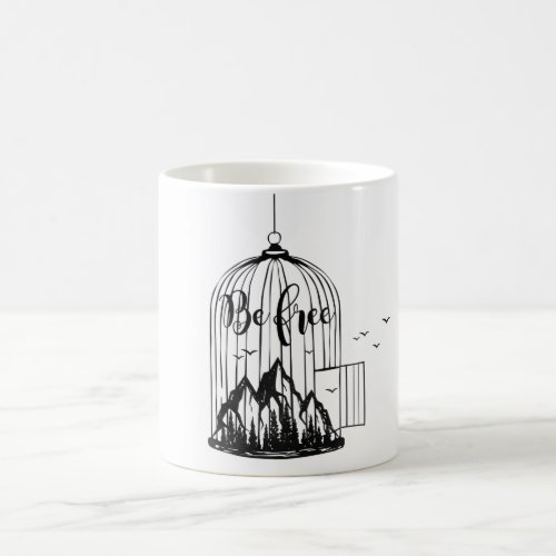 Be Free Birds Out Of Cage Mountain Black White Coffee Mug