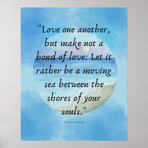 Be Free in Love Beautiful Khalil Gibran Quote Art Poster