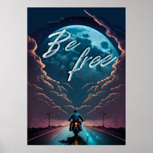 Be Free Motorcycle riding by moonlight Poster