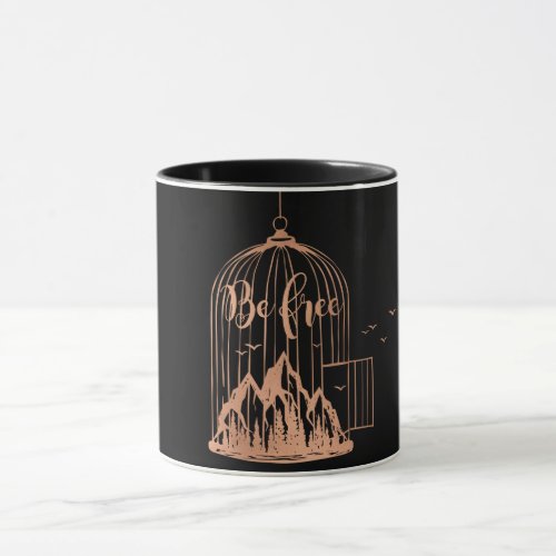 Be Free Out Of Cage Mountain Motivational Copper Mug