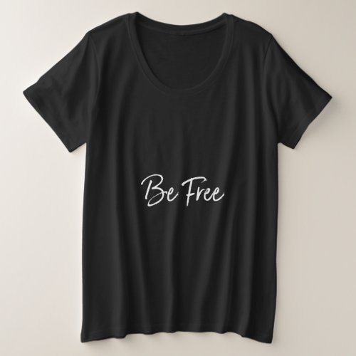 be free plus size T_Shirt