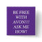 BE FREE WITH AVON!!! ASK ME HOW!