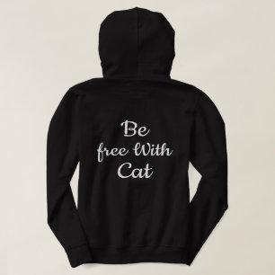 Be Free With Cat Funny Pet Quote Personalize Black Hoodie