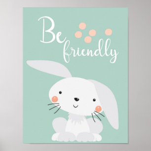 Be friendly bunny nursery poster