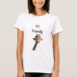 “Be Friendly” Cute Giraffe T-Shirt