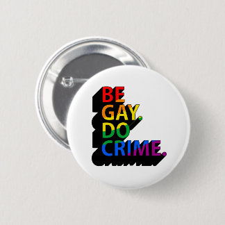BE GAY DO CRIME BUTTON