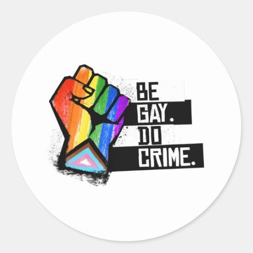 Be Gay Do Crime Classic Round Sticker