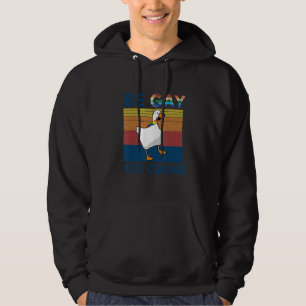 Be Gay Do Crime Duck Goose Retro Support Lgbt Vint Hoodie