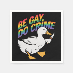 Be Gay Do Crime Funny Goose Rainbow Pride LGBTQ Napkins