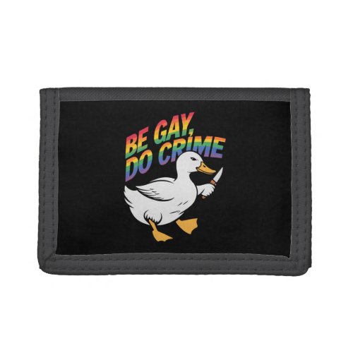 Be Gay Do Crime Funny Goose Rainbow Pride LGBTQ Tri-fold Wallet