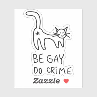 Be Gay Do Crime sticker