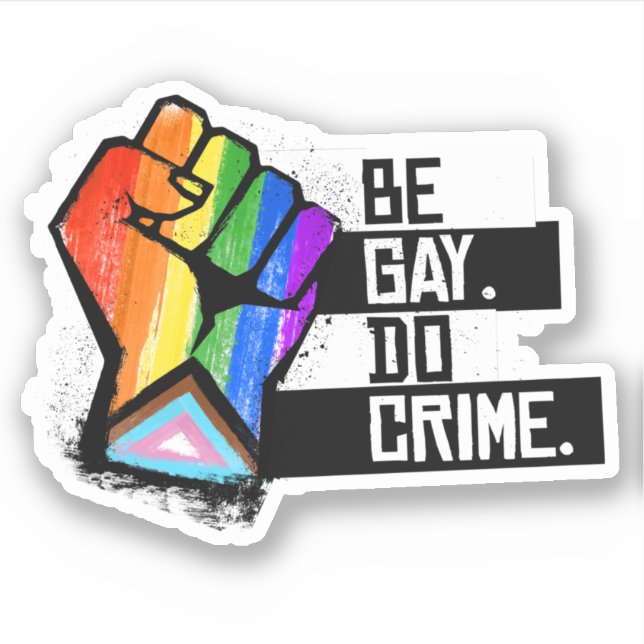 Be Gay Do Crime Sticker (Front)