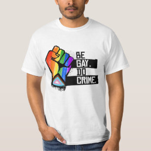 Be Gay Do Crime T-Shirt