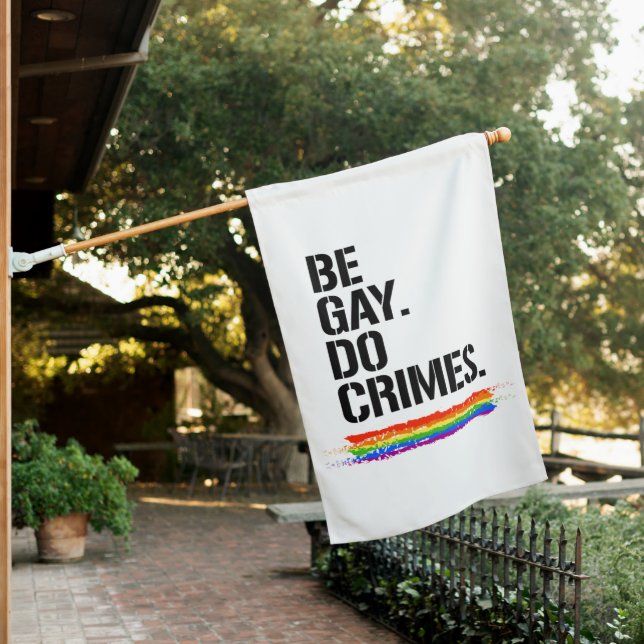 Be Gay Do Crimes House Flag (In SItu)