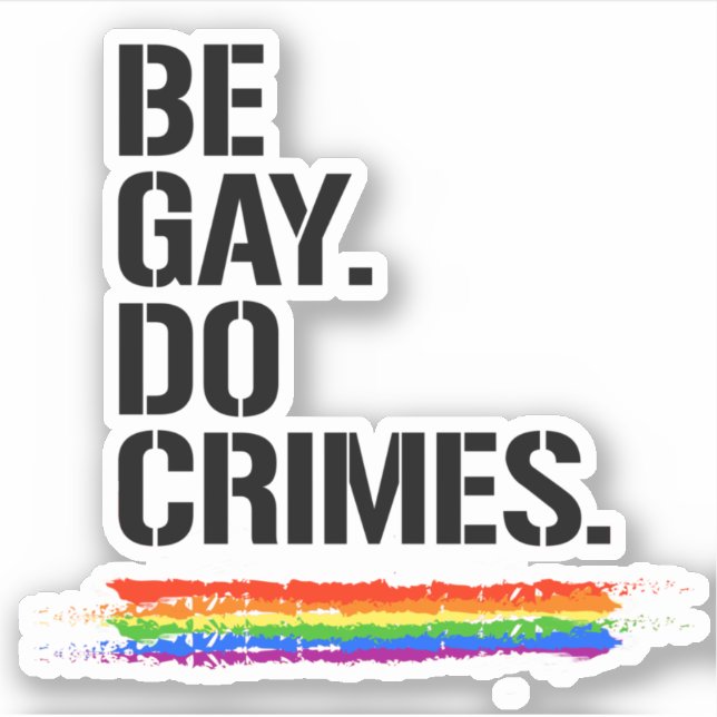Be Gay Do Crimes Sticker (Front)