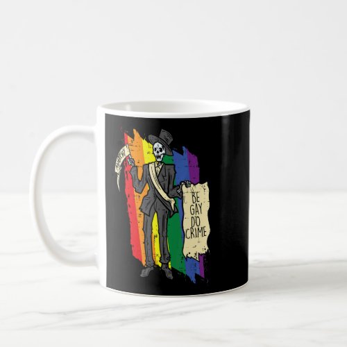 Be Gay Skeleton  Straight Ally Lgbtq Gay Pride Mon Coffee Mug
