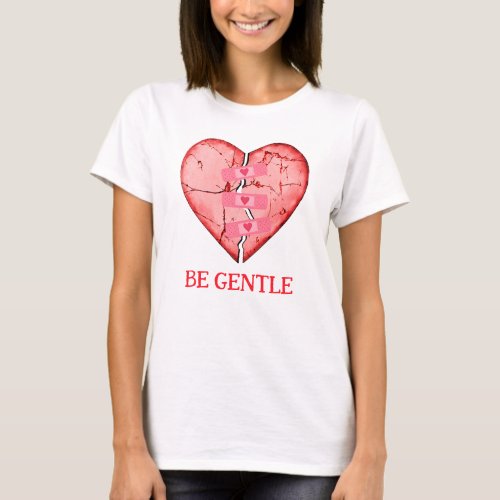 Be Gentle Bandaged Broken Heart T_Shirt