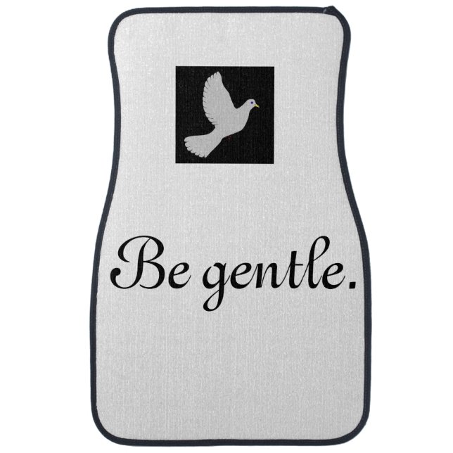 Be gentle Quote/ Peace Dove Car Mat (Front)