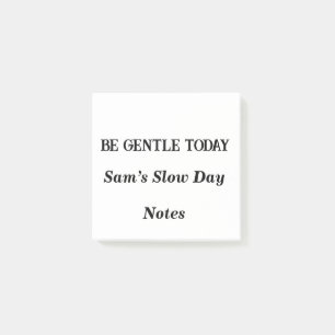 Be Gentle Today – Custom Mental Health Reminder Post-it Notes