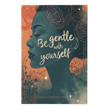 Be gentle with yourself