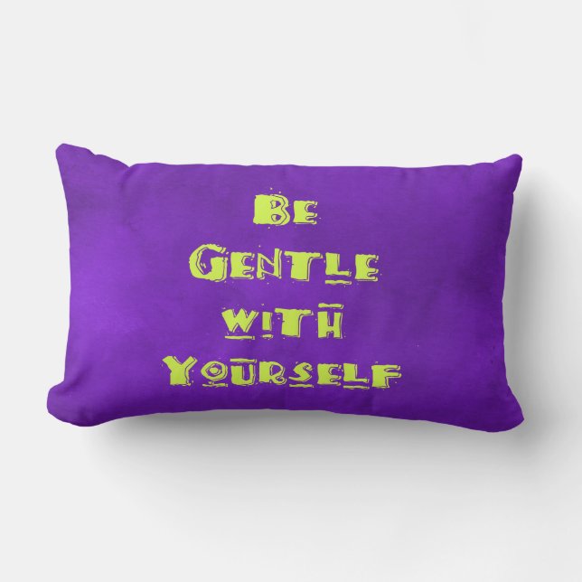 Be Gentle with yourself Lumbar Pillow (Front)