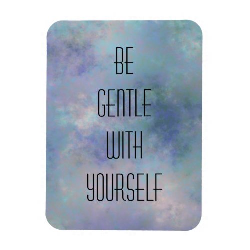 Be gentle with yourself watercolor background magnet