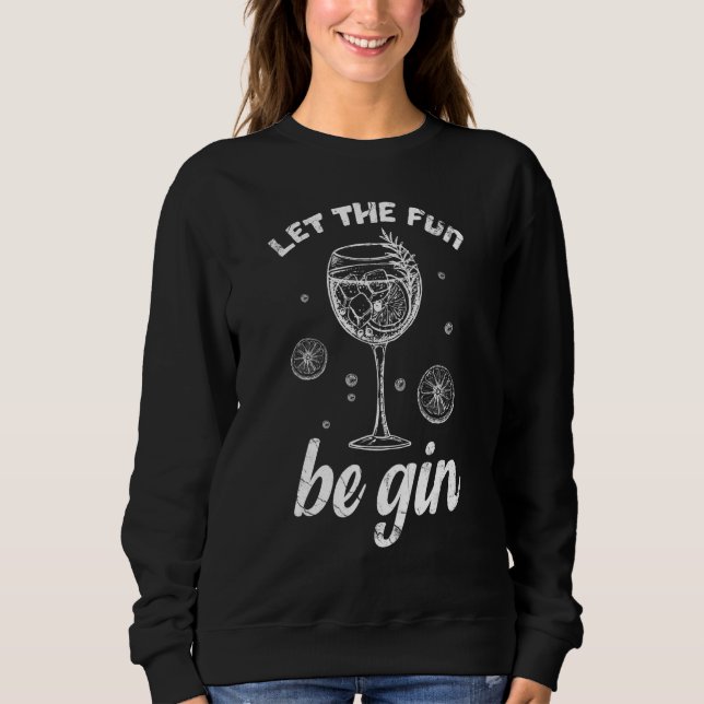 Be Gin 6 Sweatshirt (Front)