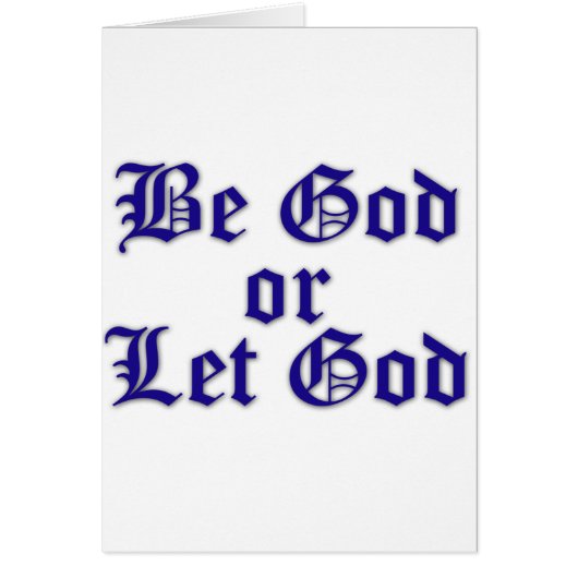 Be God or Let God Cards (Front)