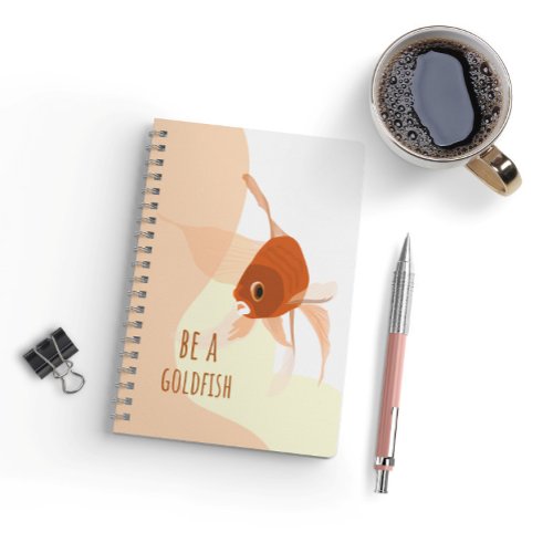 Be Goldfish Modern Simple Vector illustration Notebook
