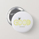 Be Good - A Positive Word Pinback Button