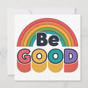 Be good invitation