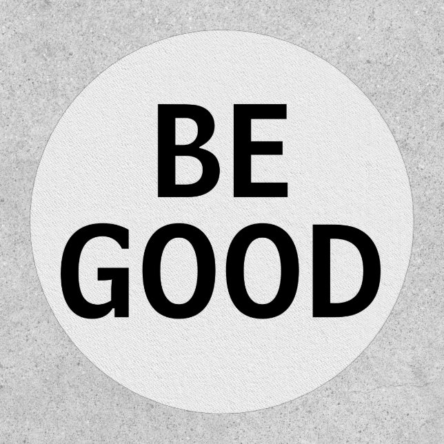 Be Good Patch (Front)