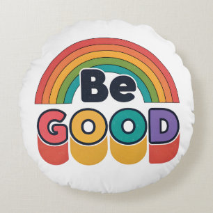 Be good round pillow