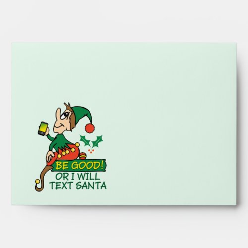 Be Good Says Christmas Elf Greetings Envelope