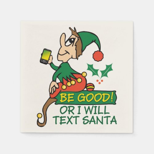 Be Good Says Christmas Elf Paper Napkins