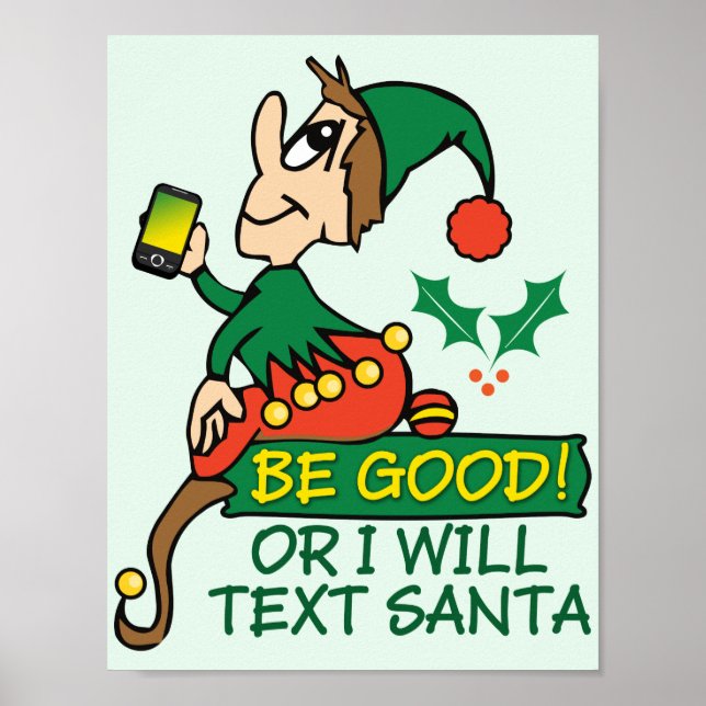 Be Good Says Christmas Elf Poster (Front)