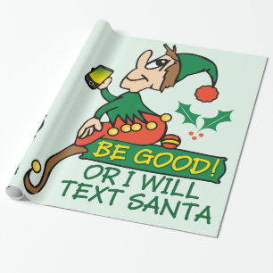Be Good Says Christmas Elf Wrapping Paper