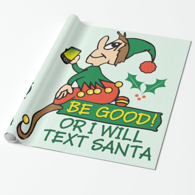 Be Good Says Christmas Elf Wrapping Paper (Unrolled)