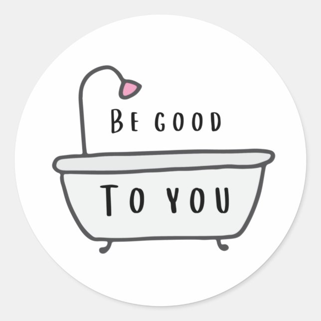 Be Good To You Stickers (Front)