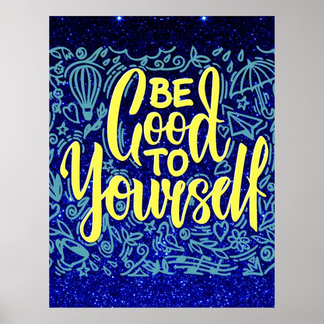 Be good to yourself motivational  poster (Front)