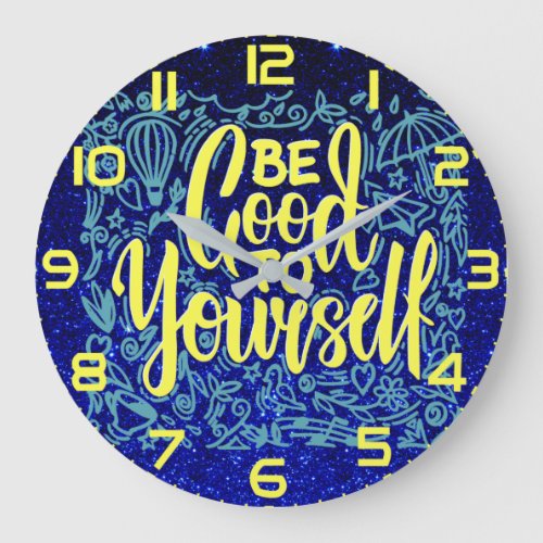 Be good to yourself motivational quote positive large clock