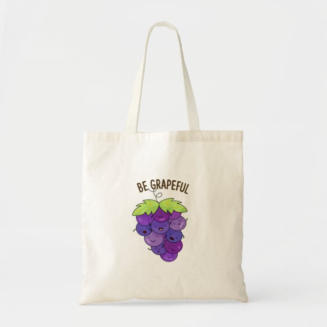 Be Grapeful Cute Bunch Of Grapes Pun Tote Bag (Front)
