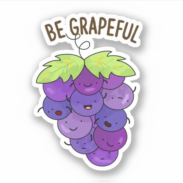 Be Grapeful Funny Grape Bunch Pun  Sticker (Front)