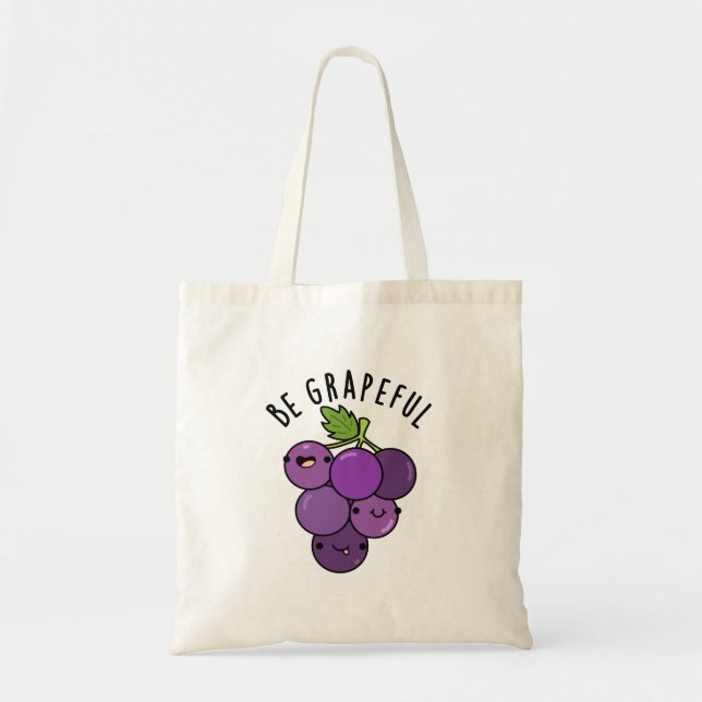 Be Grapeful Positive Grape Pun  Tote Bag (Front)