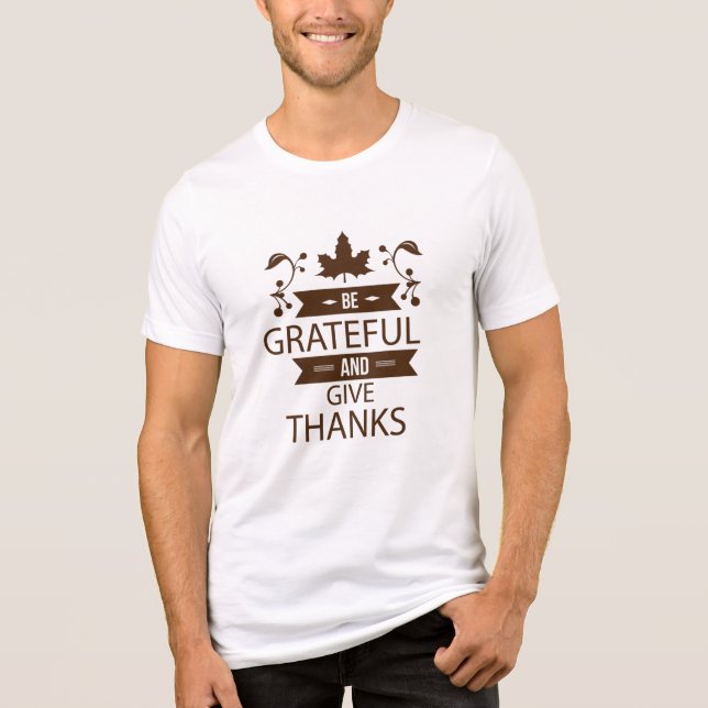 be grateful and give thanks Tri-Blend shirt (Front)