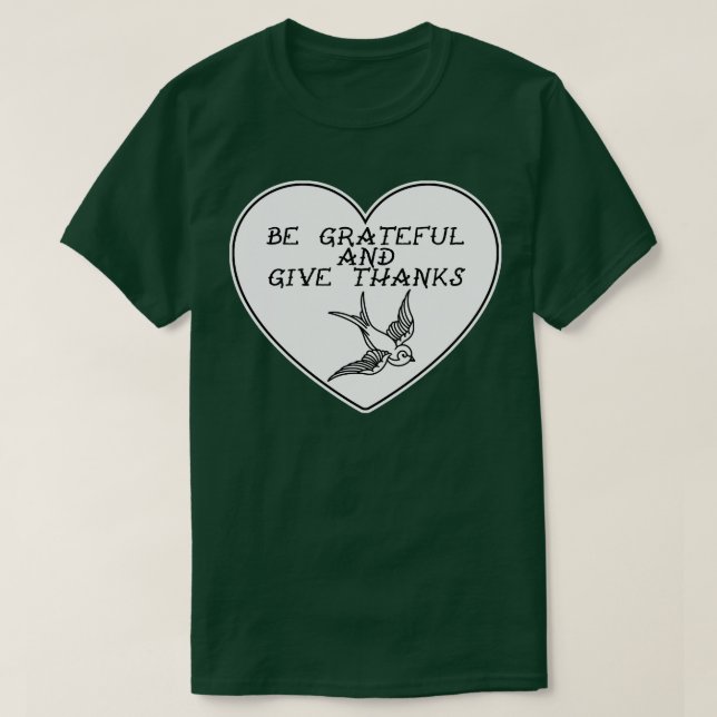 Be Grateful And Give Thanks TShirt (Design Front)