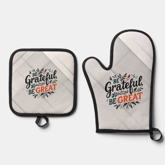 Be Grateful, Be Great Oven Mitt & Pot Holder Set (Front)